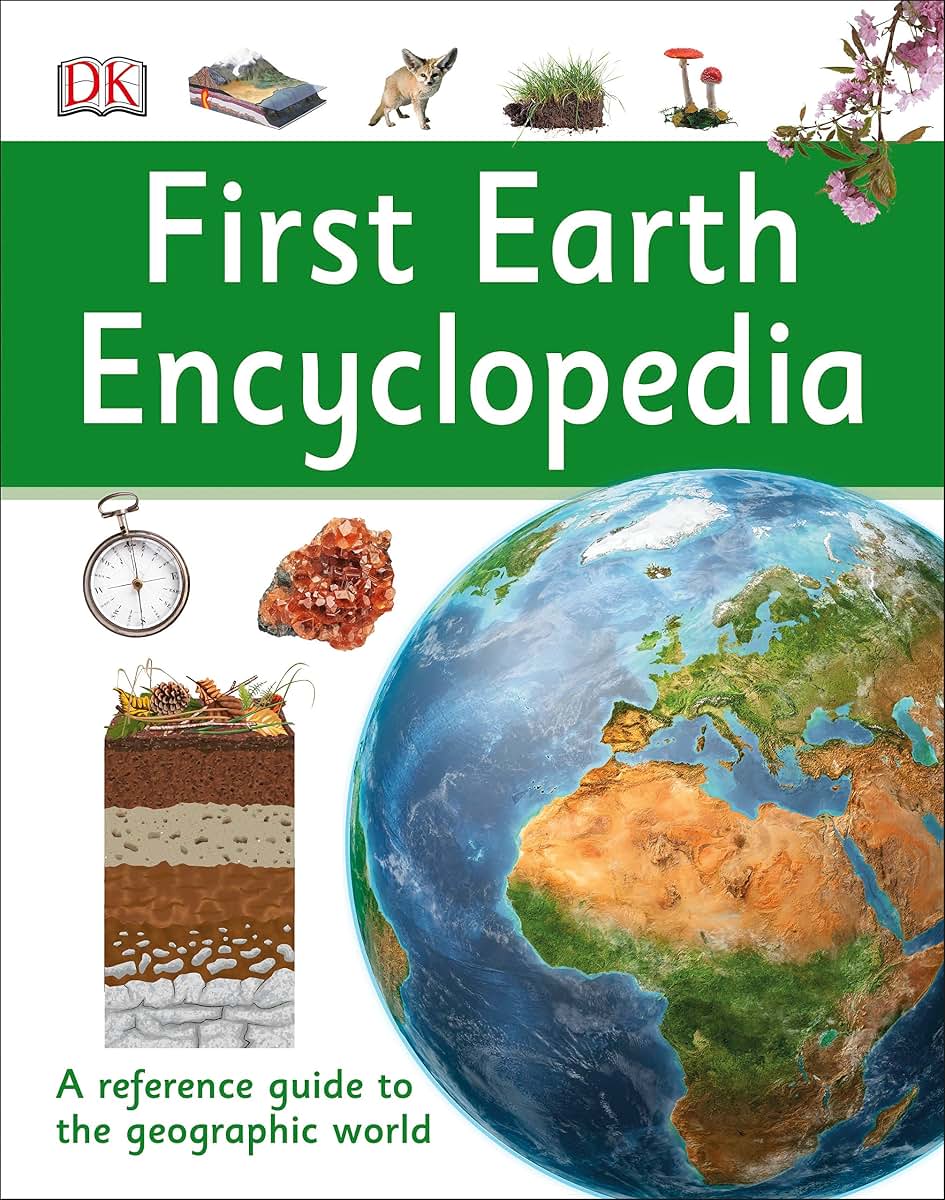 First Earth Encyclopedia (DK First Reference) by DK