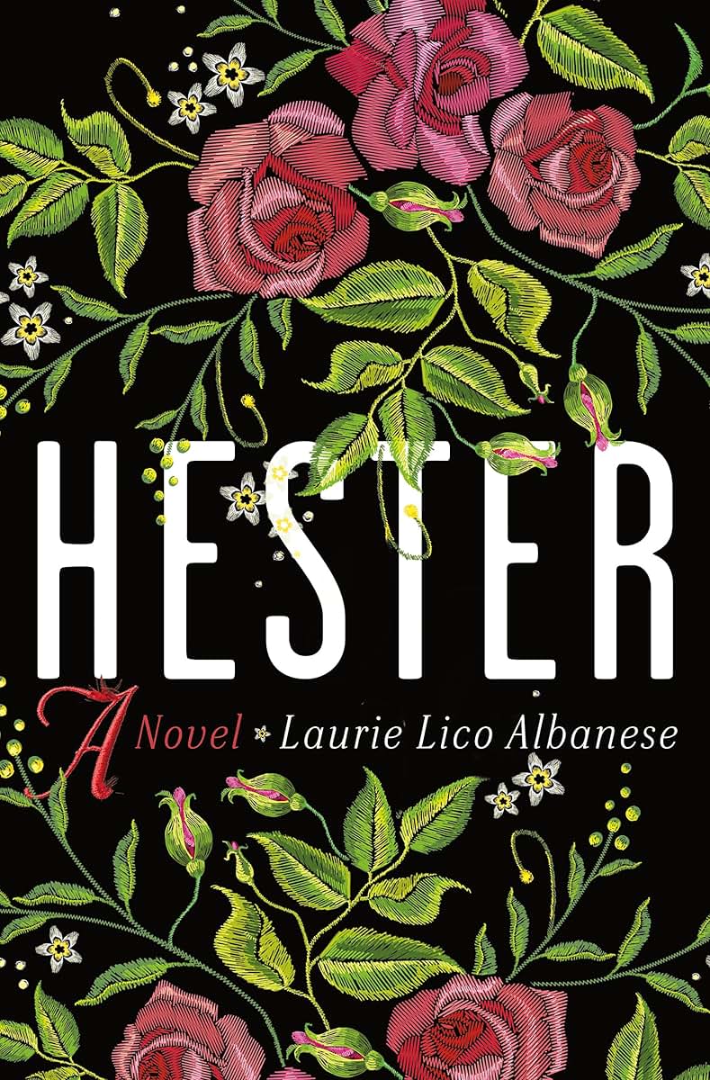 Hester: A Novel by Albanese, Laurie Lico