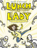Lunch Lady and the Cyborg Substitute #1