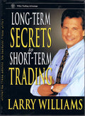 Long-Term Secrets to Short-Term Trading by Williams, Larry R