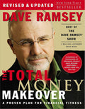 The Total Money Makeover: A Proven Plan for Financial Fitnes