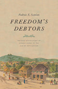 Freedoms Debtors: British Antislavery in Sierra Leone