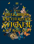 The Bees, Birds & Butterflies Sticker Anthology: With More T