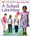 Children Just Like Me: A School Like Mine: A Celebration of