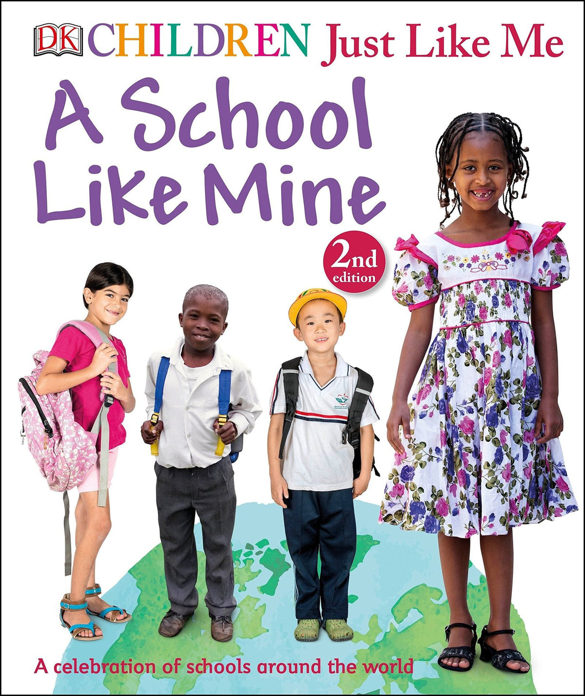 Children Just Like Me: A School Like Mine: A Celebration of