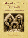 Edward S. Curtis Portraits: The Many Faces of the Native American