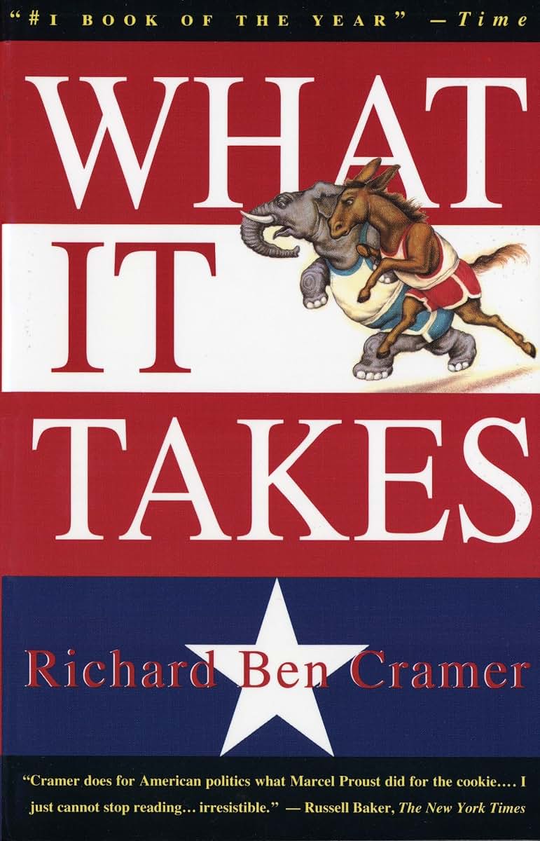 What It Takes: The Way to the White House by Richard Cramer