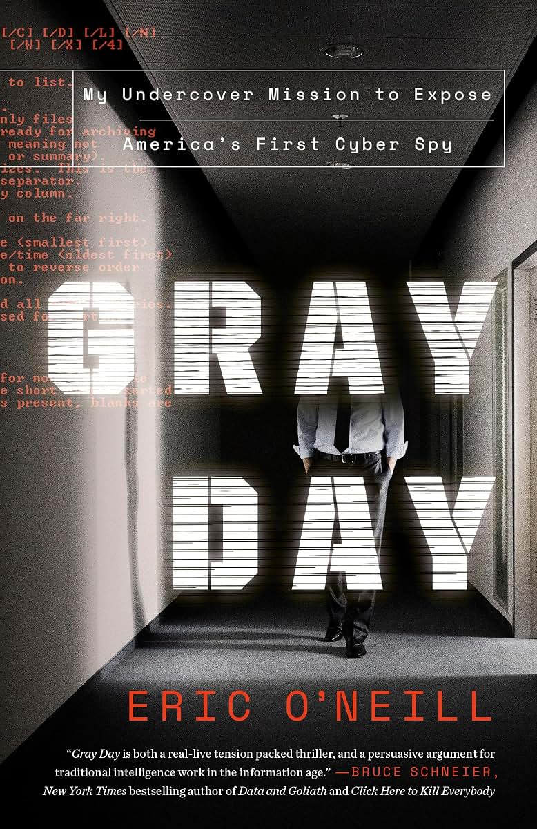 Gray Day: My Undercover Mission to Expose America's First Cy