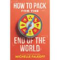 How to Pack for the End of the World - Hardcover
