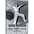 Gene Nelson - Lights! Camera! Dance! - Paperback