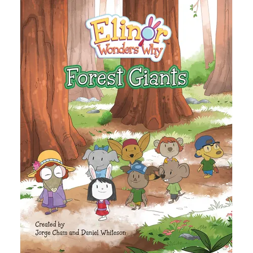 Elinor Wonders Why: Forest Giants - Hardcover