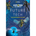 Explorer Academy Future Tech: The Science Behind the Story - Paperback