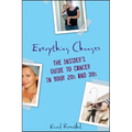 Everything Changes: The Insider's Guide to Cancer in Your 20s and 30s - Paperback