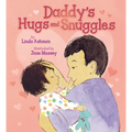 Daddy's Hugs and Snuggles - Hardcover
