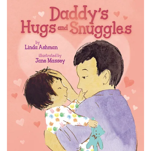 Daddy's Hugs and Snuggles - Hardcover