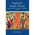 England's Empty Throne: Usurpation and the Language of Legitimation, 1399-1422 - Paperback