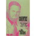 Country: The Twisted Roots of Rock 'n' Roll - Paperback