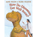 How Do Dinosaurs Get Well Soon? - Hardcover