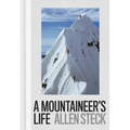 A Mountaineer's Life - Hardcover