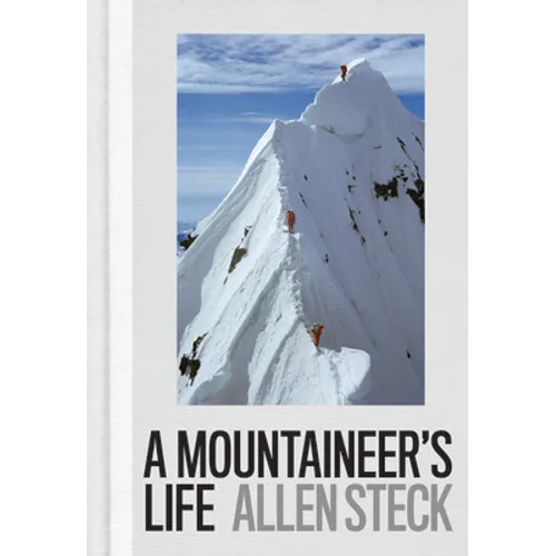A Mountaineer's Life - Hardcover