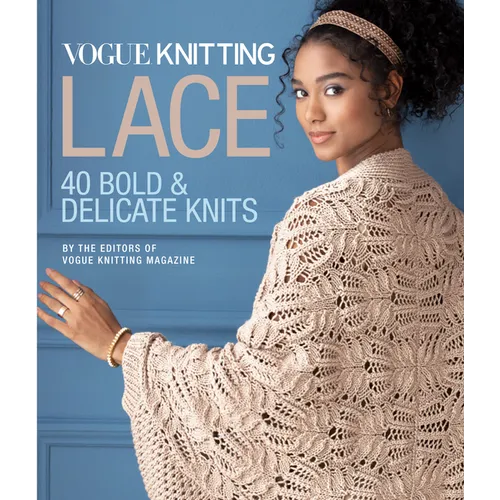 Vogue(r) Knitting Lace: 40 Bold & Delicate Knits - Hardcover