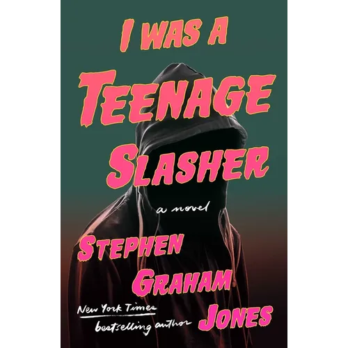I Was a Teenage Slasher - Hardcover