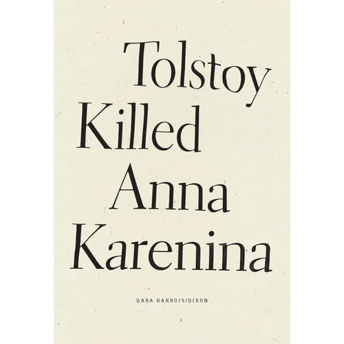 Tolstoy Killed Anna Karenina - Paperback