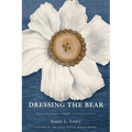 Dressing the Bear - Paperback