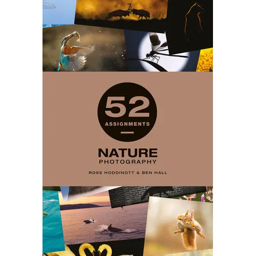 52 Assignments: Nature Photography - Hardcover