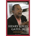 Henry Louis Gates, Jr.: A Biography - Hardcover