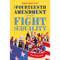 Whose Right Is It? the Fourteenth Amendment and the Fight for Equality - Hardcover