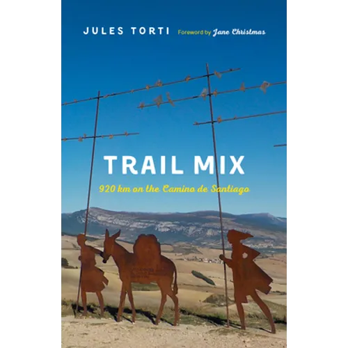 Trail Mix: 920 Km on the Camino de Santiago - Paperback