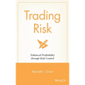 Trading Risk: Enhanced Profitability Through Risk Control - Hardcover
