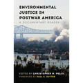 Environmental Justice in Postwar America: A Documentary Reader - Hardcover