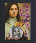 The Whole World Will Love Me