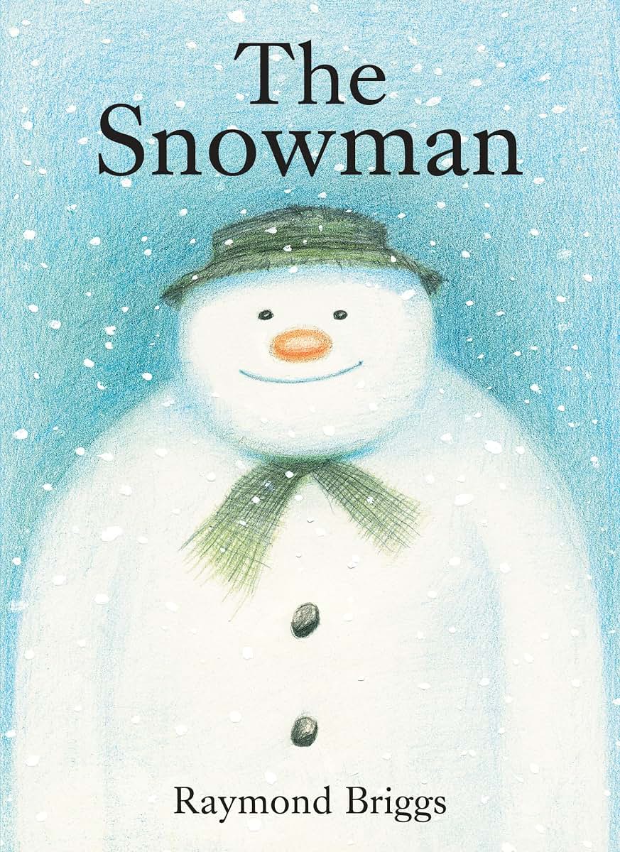 The Snowman: A Classic Children's Book by Briggs, Raymond