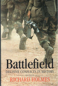 Battlefield: Decisive Conflicts in History by Holmes, Richar