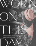 Worn on This Day: The Clothes That Made History
