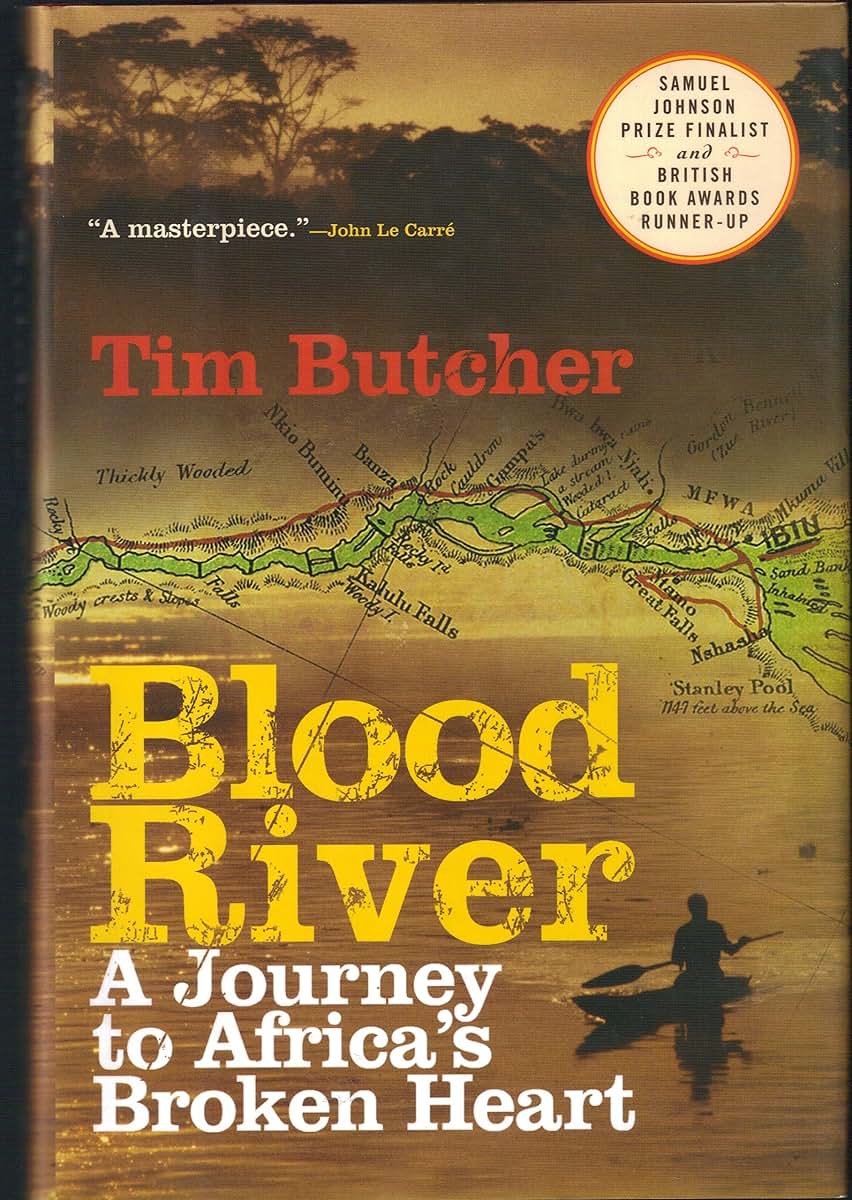 Blood River: A Journey to Africa's Broken Heart