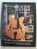 Making an Archtop Guitar by Benedetto, Robert