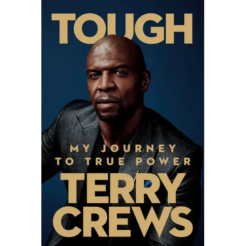 Tough: My Journey to True Power - Hardcover