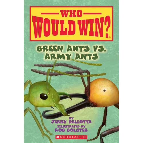 Green Ants vs. Army Ants (Who Would Win?): Volume 21 - Paperback