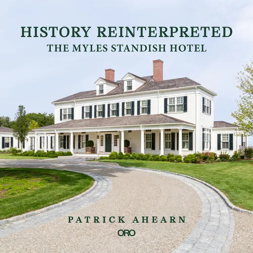 History Reinterpreted: The Myles Standish Hotel - Hardcover