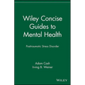 Wiley Concise Guides to Mental Health: Posttraumatic Stress Disorder - Paperback