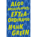 Algo Absolutamente Extraordinario /An Absolutely Remarkable Thing - Paperback