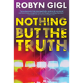 Nothing But the Truth - Hardcover