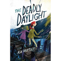 The Deadly Daylight - Hardcover