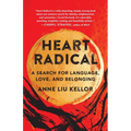 Heart Radical: A Search for Language, Love, and Belonging - Paperback