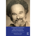 Understanding Ericksonian Hypnotherapy: Selected Writings of Sidney Rosen - Paperback