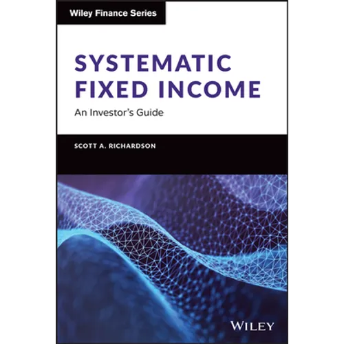 Systematic Fixed Income: An Investor's Guide - Hardcover